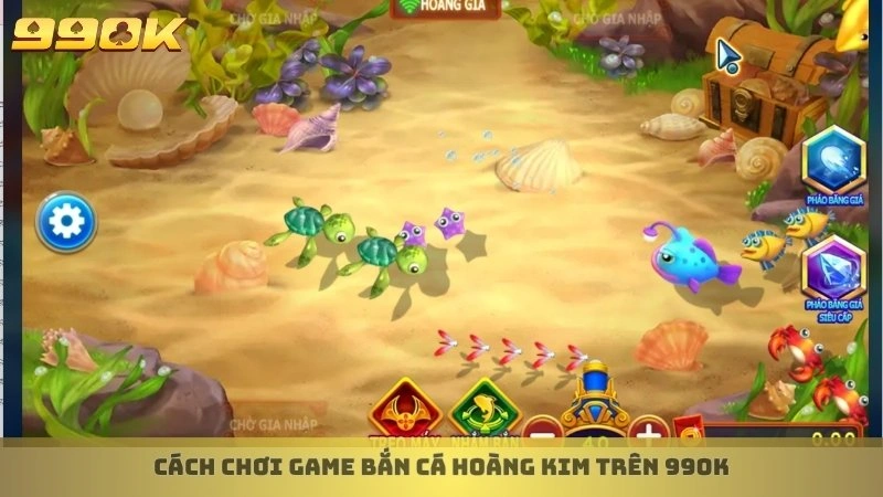 Cách chơi game Bắn cá Hoàng Kim trên 99ok