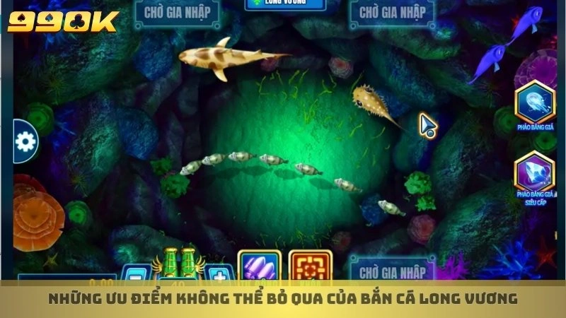 Những ưu điểm không thể bỏ qua của Bắn cá Long Vương