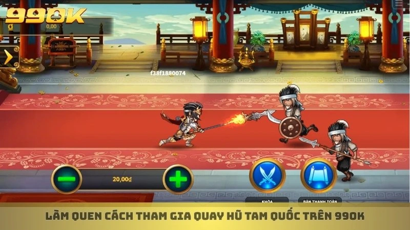 Làm quen cách tham gia quay hũ Tam Quốc trên 99ok