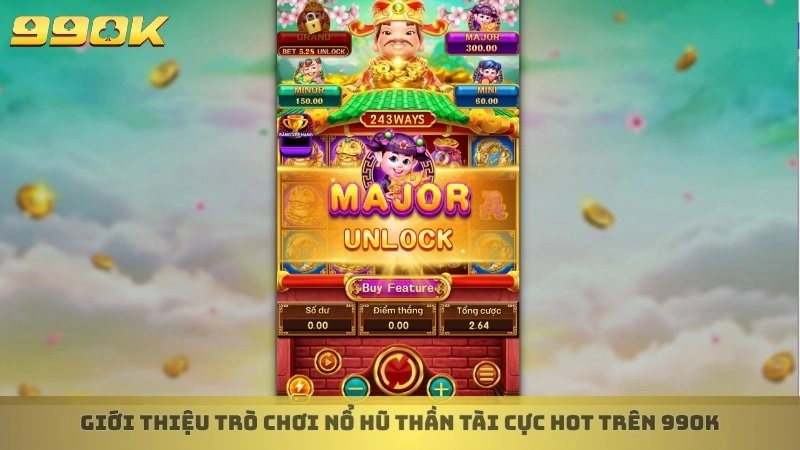 Giới thiệu trò chơi nổ hũ Thần Tài cực hot trên 99ok