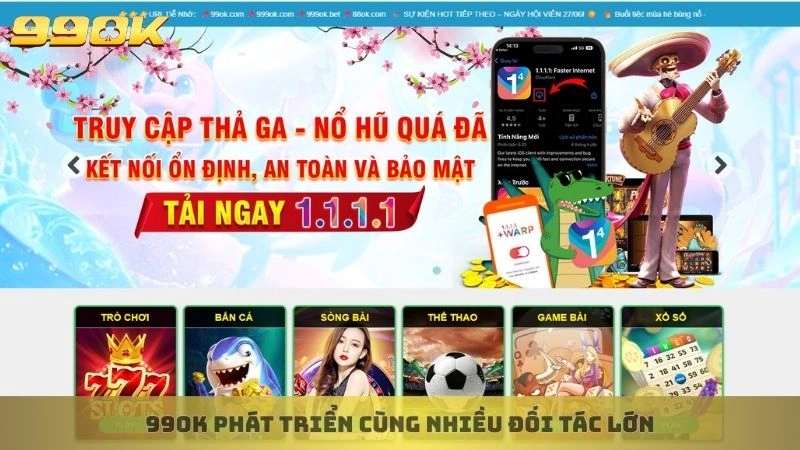 99ok phát triển cùng nhiều đối tác lớn