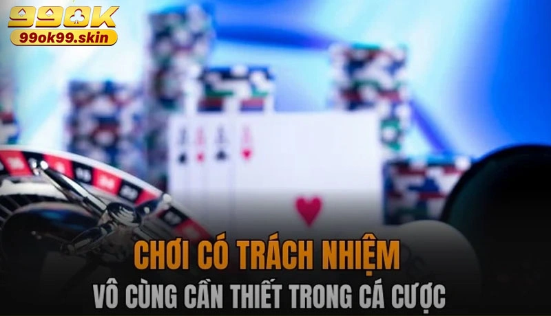 Công cụ tại 99ok hỗ trợ người chơi cá cược có trách nhiệm nhất