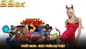 Phốt 99ok - Bóc trần sự thật và khẳng định vị thế uy tín hàng đầu